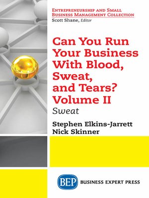 cover image of Can You Run Your Business With Blood, Sweat, and Tears? Volume II